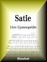 Satie - 1?re Gymnop?die for Piano Solo【電子書籍】[ Erik Alfred Leslie Satie ]
