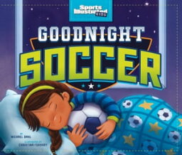 Goodnight Soccer【電子書籍】[ Michael Dahl ]