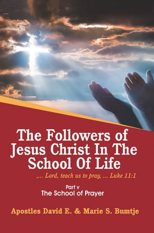 ŷKoboŻҽҥȥ㤨The Followers of Jesus Christ in the School of Life Part V the School of PrayerŻҽҡ[ Apostles David E. ]פβǤʤ552ߤˤʤޤ