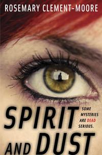 Spirit and Dust【電子書籍】[ Rosemary Clement-Moore ]