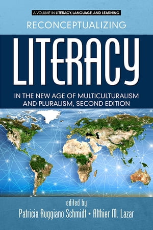 Reconceptualizing Literacy in the New Age of Multiculturalism and Pluralism 2nd Edition【電子書籍】