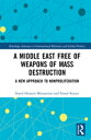 ŷKoboŻҽҥȥ㤨A Middle East Free of Weapons of Mass Destruction A New Approach to NonproliferationŻҽҡ[ Seyed Hossein Mousavian ]פβǤʤ7,343ߤˤʤޤ