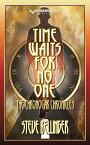 Time Waits For No One: The Chronocar Chronicles【電子書籍】[ Steve Bellinger ]