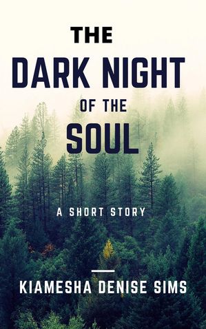 The Dark Night Of The Soul: Book 1
