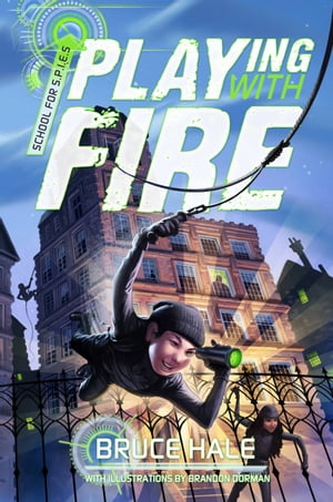 Playing with Fire【電子書籍】 Bruce Hale