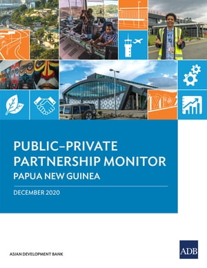 Public–Private Partnership Monitor: Papua New Guinea