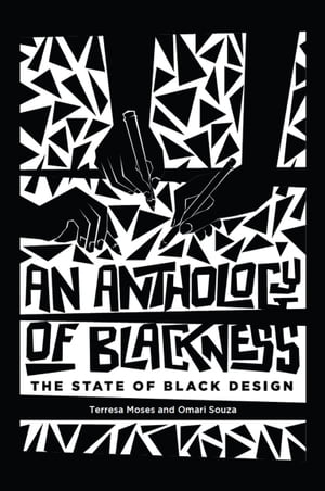 An Anthology of Blackness The State of Black Design【電子書籍】