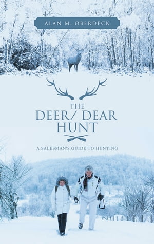 The Deer/ Dear Hunt