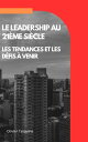 Le leadership au 21?me si?cle Les tendances et les d?fis ? venir