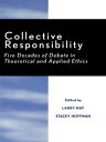 Collective Responsibility Five Decades of Debate in Theoretical and Applied Ethics【電子書籍】