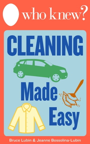 Who Knew? Cleaning Made Easy