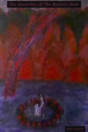ŷKoboŻҽҥȥ㤨The Absurdity Of The Mystery DoorŻҽҡ[ Mark Comstock ]פβǤʤ200ߤˤʤޤ