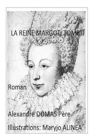 LA REINE MARGOT TOME II【電子書籍】[ ALEXANDRE DUMAS ]