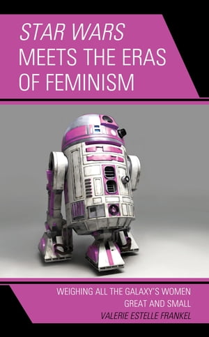 Star Wars Meets the Eras of Feminism