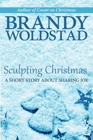 Sculpting Christmas A Short Story About Sharing 