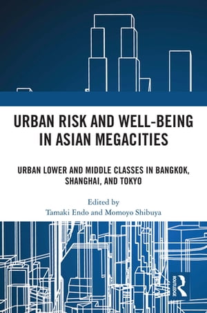 Urban Risk and Well-being in Asian Megacities