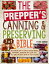 The Prepper’s Canning & Preserving Bible