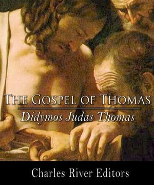 The Gospel of Thomas【電子書籍】 Didymos Judas Thomas