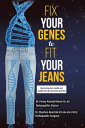 Fix Your Genes to Fit Your Jeans Optimizing diet