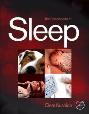 Encyclopedia of Sleep【電子書籍】[ Clete Kushida ]