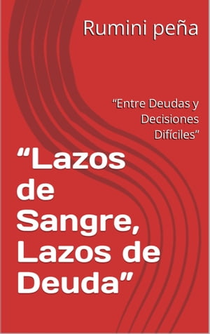 Lazos de sangre lazo de deuda