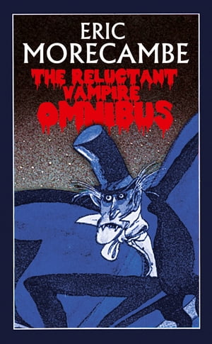 The Reluctant Vampire Omnibus