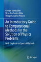 An Introductory Guide to Computational Methods for the Solution of Physics Problems With Emphasis on Spectral Methods【電子書籍】 George Rawitscher