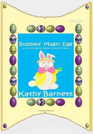 Bubbles' Magic Egg A Colorful Bunny Rabbit Children's BookŻҽҡ[ Kathy Barnett ]