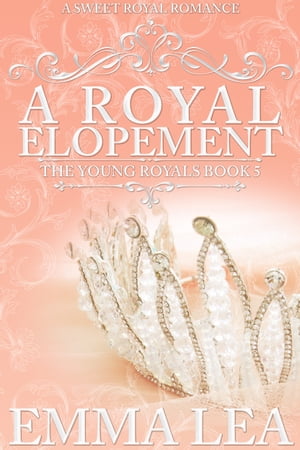 ŷKoboŻҽҥȥ㤨A Royal Elopement A Sweet Royal RomanceŻҽҡ[ Emma Lea ]פβǤʤ300ߤˤʤޤ