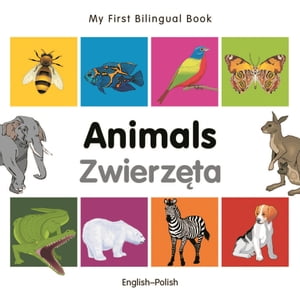 My First Bilingual Book?Animals (English?Polish)Żҽҡ[ Milet Publishing ]