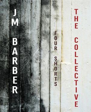 The Collective-Four Shorts【電子書籍】[ J.