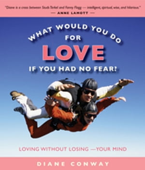 ŷKoboŻҽҥȥ㤨What Would You Do for Love If You Had No Fear? Loving Without Losing Your MindŻҽҡ[ Diane Conway ]פβǤʤ1,301ߤˤʤޤ