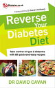 Reverse Your Diabetes Diet The new eating plan to take control of type 2 diabete...