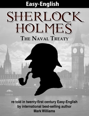 ŷKoboŻҽҥȥ㤨Sherlock Holmes re-told in twenty-first century Easy-English : The Naval TreatyŻҽҡ[ Mark Williams ]פβǤʤ99ߤˤʤޤ