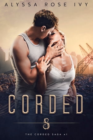 Corded (The Corded Saga #1)【電子書籍】[ Alyssa Rose Ivy ]