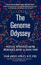 The Genome Odyssey Medical Mysteries and the Incredible Quest to Solve Them【電子書籍】 Dr. Euan Angus Ashley