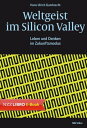 Weltgeist im Silicon Valley Leben und Denken im Zukunftsmodus【電子書籍】[ Hans Ulrich Gumbrecht ]