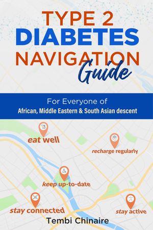 ŷKoboŻҽҥȥ㤨Type 2 Diabetes Navigation Guide For Everyone of African, Middle Eastern & South Asian descentŻҽҡ[ Tembi Chinaire ]פβǤʤ1,090ߤˤʤޤ