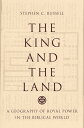 The King and the Land A Geography of Royal Power in the Biblical World【電子書籍】[ St...