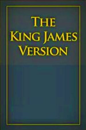 The King James Version: BIBLE