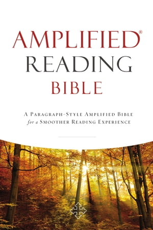 Amplified Reading Bible A Paragraph-Style Amplified Bible for a Smoother Reading Experience【電子書籍】 Zondervan