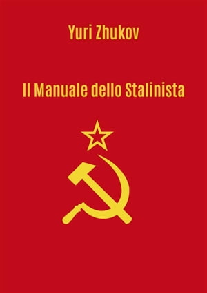 Il manuale dello Stalinista. Traduzione a cura di Giorgio Criscuolo