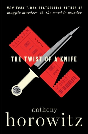 The Twist of a Knife A Novel【電子書籍】 Anthony Horowitz