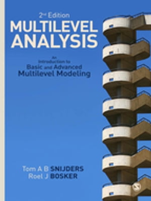 Multilevel Analysis An Introduction to Basic and Advanced Multilevel Modeling