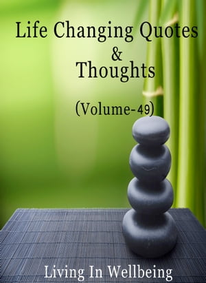 Life Changing Quotes & Thoughts (Volume-49)