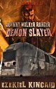 Johnny Walker Ranger: Demon Slayer【電子書籍】 Ezekiel Kincaid