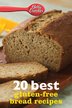 ŷKoboŻҽҥȥ㤨20 Best Gluten-Free Bread RecipesŻҽҡ[ Betty Crocker ]פβǤʤ509ߤˤʤޤ