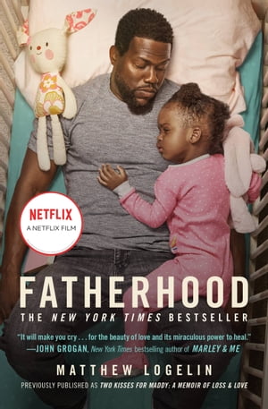 Fatherhood media tie-in (previously published as Two Kisses for Maddy) A Memoir of Loss & Love