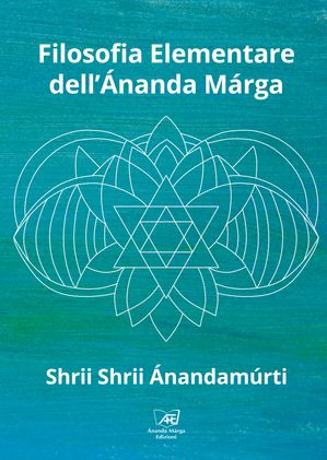 Filosofia Elementare dell'Ananda Marga