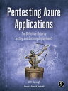 Pentesting Azure Applications The Definitive Guide to Testing and Securing Deployments